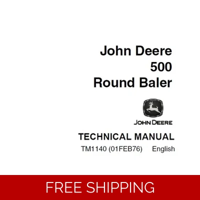 JOHN DEERE 500 ROUND BALER TECHNICAL MANUAL (TM1140) JOHN DEERE 500 ROUND BALER TECHNICAL MANUAL (TM1140)